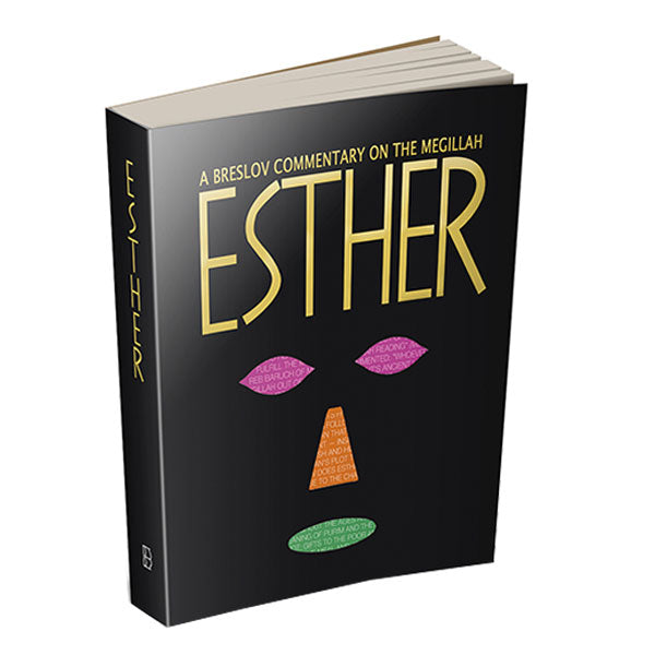 ESTHER, A Breslov Commentary on the Megillah